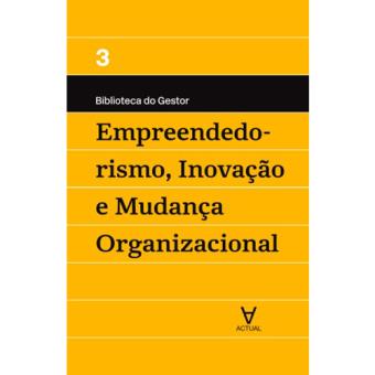 Empreendedorismo, Inovação e Mudança Organizacional