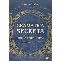 Gramática Secreta da Língua Portuguesa