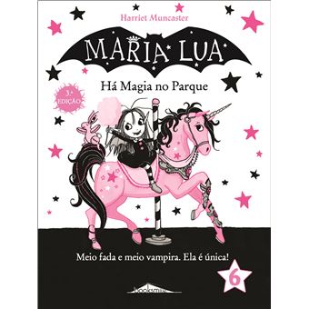 Maria Lua - Livro 6: Há Magia no Parque