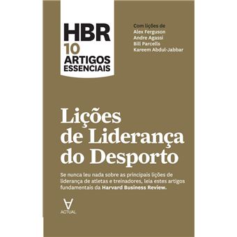 HBR 10 Artigos Essenciais - Lições de Liderança do Desporto
