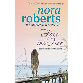 Three Sisters Island Trilogy - Book 3: Face the Fire