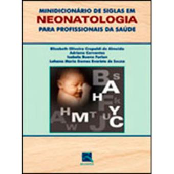 Minidicionário de Siglas e Terminologia em Neonatologia para Profissionais da Saúde