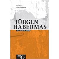 Obras Escolhidas de Jürgen Habermas - Livro 4: Teoria Política