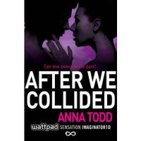 The After Series - Book 2: After We Collided