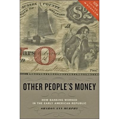 Other People's Money, and How the Bankers Use It (Paperback)