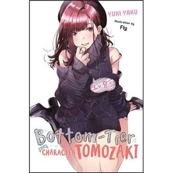 Bottom-tier character tomozaki, vol - Yuki Yaku - Compra Livros na Fnac.pt