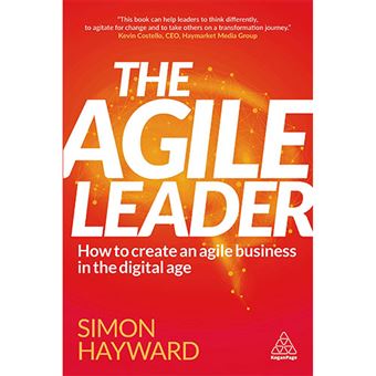 The Agile Leader - Simon Hayward - Compra Livros na Fnac.pt