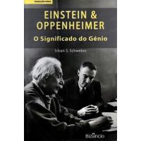 Einstein & Oppenheimer - O Significado do Génio