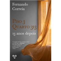 Piso 3 , Quarto 313 - 13 Anos Depois