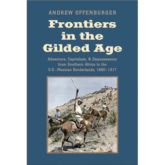 Frontiers in the Gilded Age