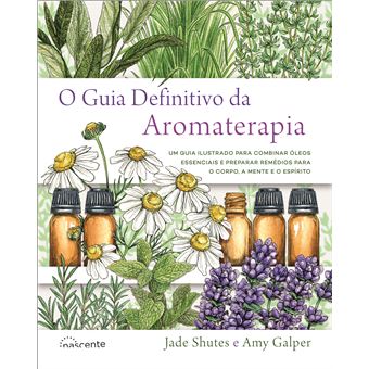O Guia Definitivo da Aromaterapia - 1
