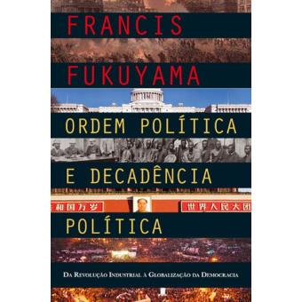 Ordem Política e Decadência Política