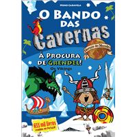 O Bando das Cavernas - Heróis do Mundo Livro 5: À Procura de Grendel! Os Vikings