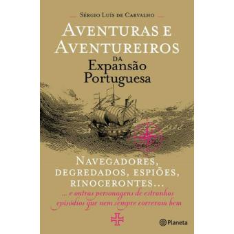 Aventuras e Aventureiros da Expansão Portuguesa