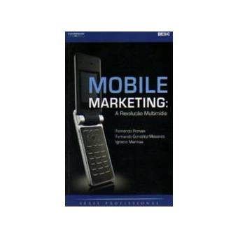 Mobile Marketing: A Revolução Multimídia