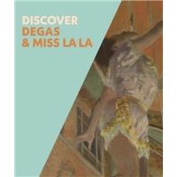 Discover Degas & Miss La La