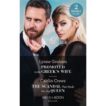 Promoted To The Greek's Wife / The Scandal That Made Her His Queen