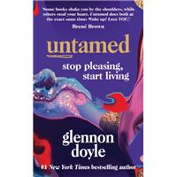 Untamed - Stop Pleasing, Start Living