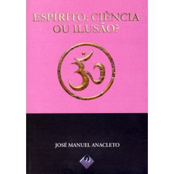 Espírito: Ciência ou Ilusão