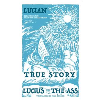 True Story - Lucius or the Ass