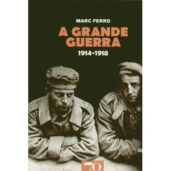 A Grande Guerra 1914-1918