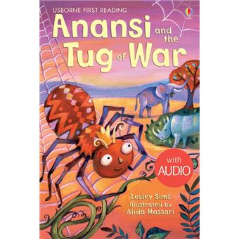 Anansi and the Tug of War: Usborne First Reading: Level One