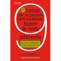 9 Coisas Que as Pessoas Bem-Sucedidas Fazem de Modo Diferente