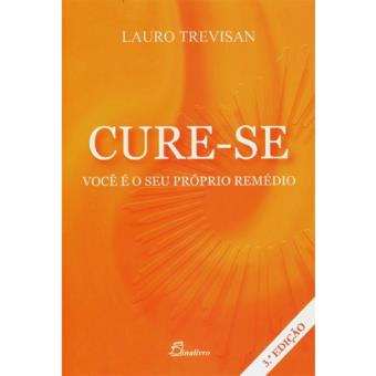Cure-se - Você é o Su Próprio Remédio