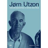 Jørn Utzon: Conversaciones y Otros Escritos