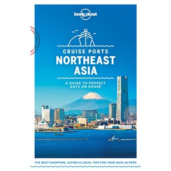Lonely Planet Cruise Ports Northeast Asia