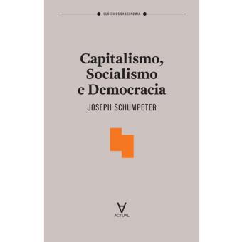 Capitalismo, Socialismo e Democracia