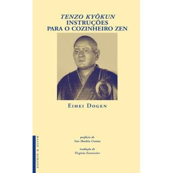 Tenzo Kyokun: Instruções Para o Cozinheiro Zen
