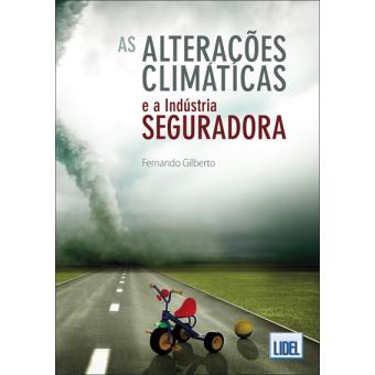 As Alterações Climáticas ea Indústria Seguradora