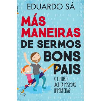 Más Maneiras de Sermos Bons Pais