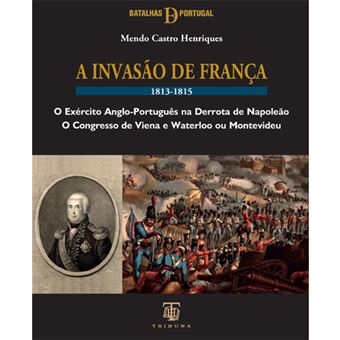 A Invasão de França 1813-1815