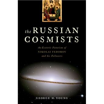 The Russian Cosmists - 1