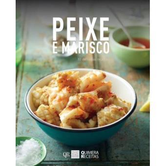 Peixe e Marisco: 30 Deliciosas Receitas