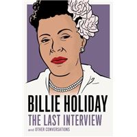 Billie Holiday: The Last Interview