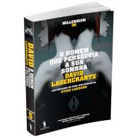 Saga Millennium - Livro 5: O Homem que Perseguia a sua Sombra