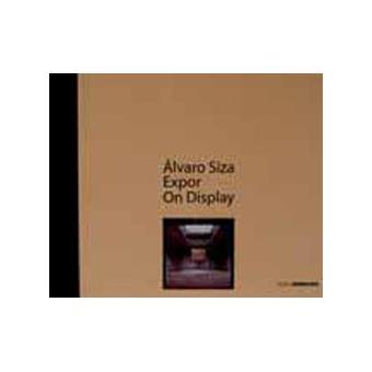 Álvaro Siza: Expor on Display - ALVARO SIZA VIEIRA - Compra Livros