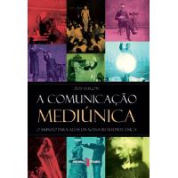 A Comunicação Mediúnica