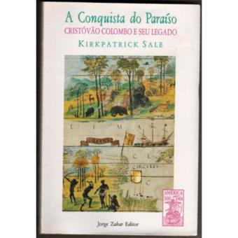 A Conquista do Paraíso Cristóvão Colombo e Seu Legado - Brochado - SALE ...