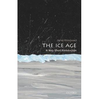 The Ice Age: A Very Short Introduction