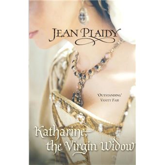 Katharine, The Virgin Widow