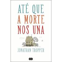 Até que a Morte nos Una