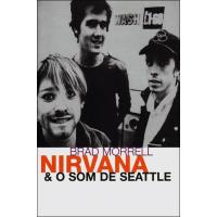 Nirvana & o Som de Seattle