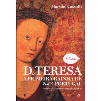 D. Teresa - A Primeira Rainha de Portugal - 1