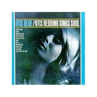 Otis Blue: Otis Redding Sings Soul