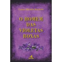 O Homem das Violetas Roxas