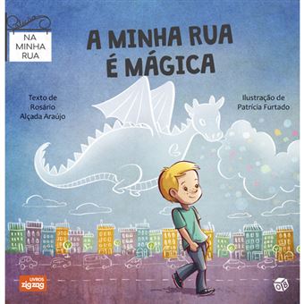 Na Minha Rua: A Minha Rua é Mágica